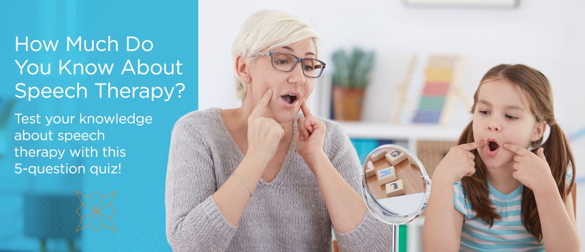 Quiz: How Much Do You Know About Speech Therapy?